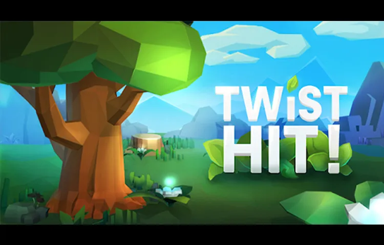 Twist Hit